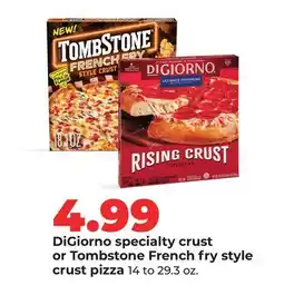 Hy-Vee DiGiorno specialty crust or Tombstone French fry style crust pizza offer