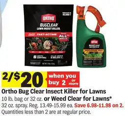 Meijer Ortho Bug Clear Insect Killer for Lawns 10 lb. bag or 32 oz. or Weed Clear for Lawns* 32 oz. spray offer