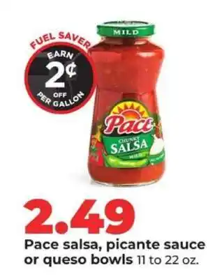 Hy-Vee Pace salsa, picante sauce or queso bowls offer