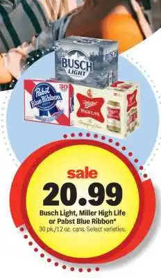 Meijer Busch Light, Miller High Life or Pabst Blue Ribbon offer