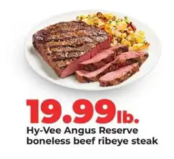 Hy-Vee Hy-Vee Angus Reserve boneless beef ribeye steak offer