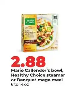 Hy-Vee Marie Callender’s bowl, Healthy Choice steamer or Banquet mega meal offer