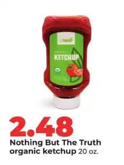 Hy-Vee Nothing But The Truth organic ketchup offer