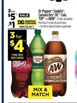 Dollar General Dr Pepper , Sunkist , Canada Dry , RC Cola, 7UP or A&W offer
