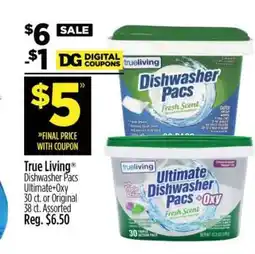 Dollar General True Living Dishwasher Pacs Ultimate+Oxy offer