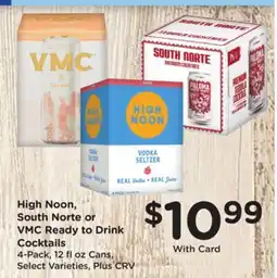 Ralphs High Noon, South Norte or VMC Ready to Drink Cocktails offer