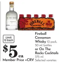 Pavilions Fireball Cinnamon Whisky 10 pack, 50 ml. bottles or On The Rocks Cocktails 375 ml offer