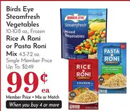 Pavilions Birds Eye Steamfresh Vegetables 10-10.8 oz., Frozen Rice A Roni or Pasta Roni Mix 4.3-7.2 oz offer