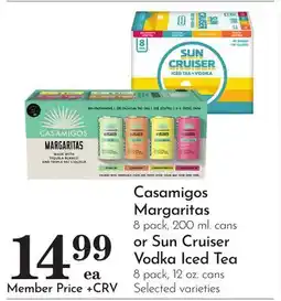 Pavilions Casamigos Margaritas 8 pack, 200 ml. cans or Sun Cruiser Vodka Iced Tea 8 pack, 12 oz. cans offer