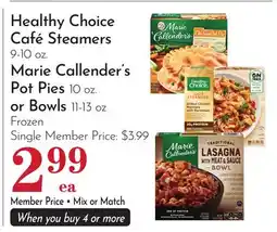Pavilions Healthy Choice Café Steamers 9-10 oz. Marie Callender's Pot Pies 10 oz. or Bowls 11-13 oz offer
