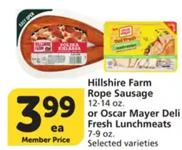 Vons Hillshire Farm Rope Sausage 12-14 oz. or Oscar Mayer Deli Fresh Lunchmeats 7-9 oz offer