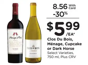 Ralphs Clos Du Bois, Ménage, Cupcake or Dark Horse offer