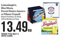 Mariano's Leinenkugel's, Blue Moon, Peroni Nastro Azzurro or Pilsner Urquell offer