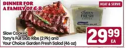 Tony’s Fresh Market Slow Cooked Tony's Full Slab Ribs (2 Pk) and Your Choice Garden Fresh Salad (46 oz) offer