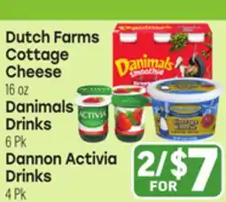 Tony’s Fresh Market Dutch Farms Cottage Cheese 16 oz, Danimals Drinks 6 Pk, Dannon Activia Drinks 4 Pk offer