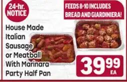 Tony’s Fresh Market House Made Italian Sausage or Meatball With Marinara Party Half Pan offer