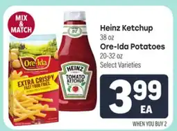 Tony’s Fresh Market Heinz Ketchup 38oz Ore-Ida Potatoes 20-32oz Select Varieties offer
