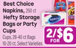 Tony’s Fresh Market Best Choice Napkins or Hefty Storage Bags or Party Cups offer