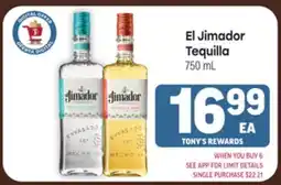 Tony’s Fresh Market El Jimador Tequila offer