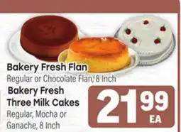 Tony’s Fresh Market Bakery Fresh Flan or Bakery Fresh Three Milk Cakes offer