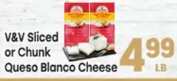 Tony’s Fresh Market V&V Sliced or Chunk Queso Blanco Cheese offer