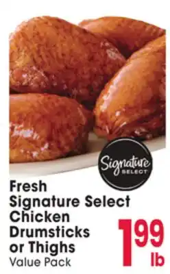 Jewel-Osco Fresh Signature Select Chicken Drumsticks or Thighs Value Pack offer