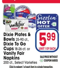 Jewel-Osco Dixie Plates & Bowls 25-90 ct., Dixie To Go Cups 18-26 ct. or Vanity Fair Napkins 200 ct offer