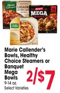 Jewel-Osco Marie Callender's Bowls, Healthy Choice Steamers or Banquet Mega Bowls offer