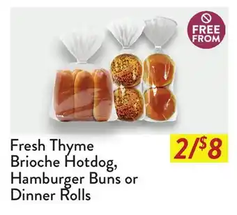 Fresh Thyme Fresh Thyme Brioche Hotdog, Hamburger Buns or Dinner Rolls offer