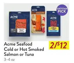 Fresh Thyme Acme Seafood Cold or Hot Smoked Salmon or Tuna offer