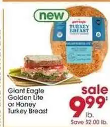 Giant Eagle Giant Eagle Golden Lite or Honey Turkey Breast offer