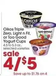 Giant Eagle Oikos Triple Zero, Light n Fit or Too Good Yogurt Cups offer