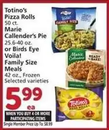 Albertsons Totino's Pizza Rolls, Marie Callender's Pie, Birds Eye Voila! Family Size Meals offer
