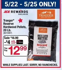 Ace Hardware Traeger Reserve Hardwood Pellets offer