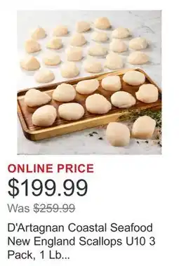 Costco D'Artagnan Coastal Seafood New England Scallops U10 3 Pack, 1 Lb Each. 3 Lbs. Total offer