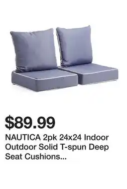 Marshalls NAUTICA 2pk 24x24 Indoor Outdoor Solid T-spun Deep Seat Cushions And Pillows offer