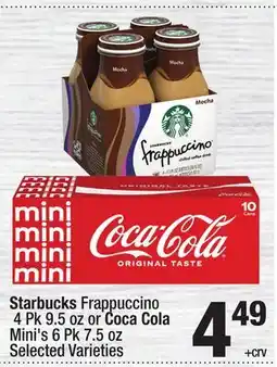 Super King Markets Starbucks Frappuccino 4 Pk 9.5 oz or Coca Cola Mini's 6 Pk 7.5 oz offer