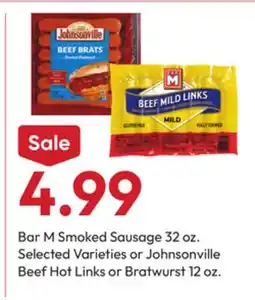 Stater Bros Bar M Smoked Sausage 32 oz. Selected Varieties or Johnsonville Beef Hot Links or Bratwurst 12 oz offer