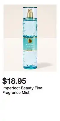 Bath & Body Works Imperfect Beauty Fine Fragrance Mist offer