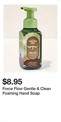 Bath & Body Works Force Flow Gentle & Clean Foaming Hand Soap offer