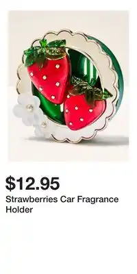 Bath & Body Works Strawberries Car Fragrance Holder offer
