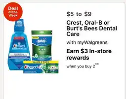 Walgreens Crest, Oral-B or Burt's Bees Dental Care offer