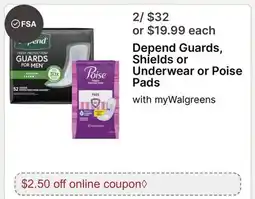 Walgreens Depend Guards, Shields or Underwear or Poise Pads offer