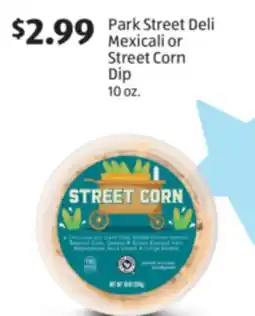 Aldi Park Street Deli Mexicali or Street Corn Dip offer