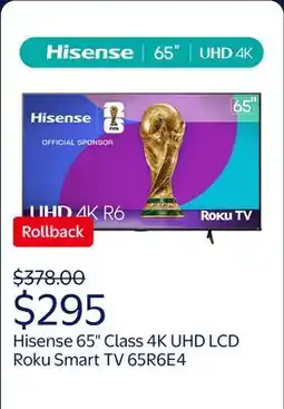 Walmart Hisense 65 Class 4K UHD LCD Roku Smart TV HDR R6 Series 65R6E4 offer