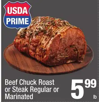 Super King Markets Beef Chuck Roast or Steak Regular or Marinated offer