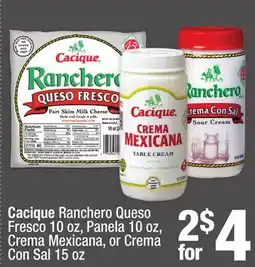 Super King Markets Cacique Ranchero Queso Fresco 10 oz, Panela 10 oz, Crema Mexicana, or Crema Con Sal 15 oz offer