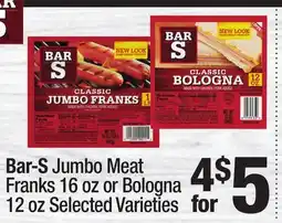 Super King Markets Bar-S Jumbo Meat Franks 16 oz or Bologna 12 oz offer