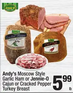Super King Markets Andy's Moscow Style Garlic Ham or Jennie-O Cajun or Cracked Pepper Turkey Breast offer