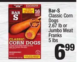 Super King Markets Bar-S Classic Corn Dogs 2.67 lb or Jumbo Meat Franks 5 lbs offer